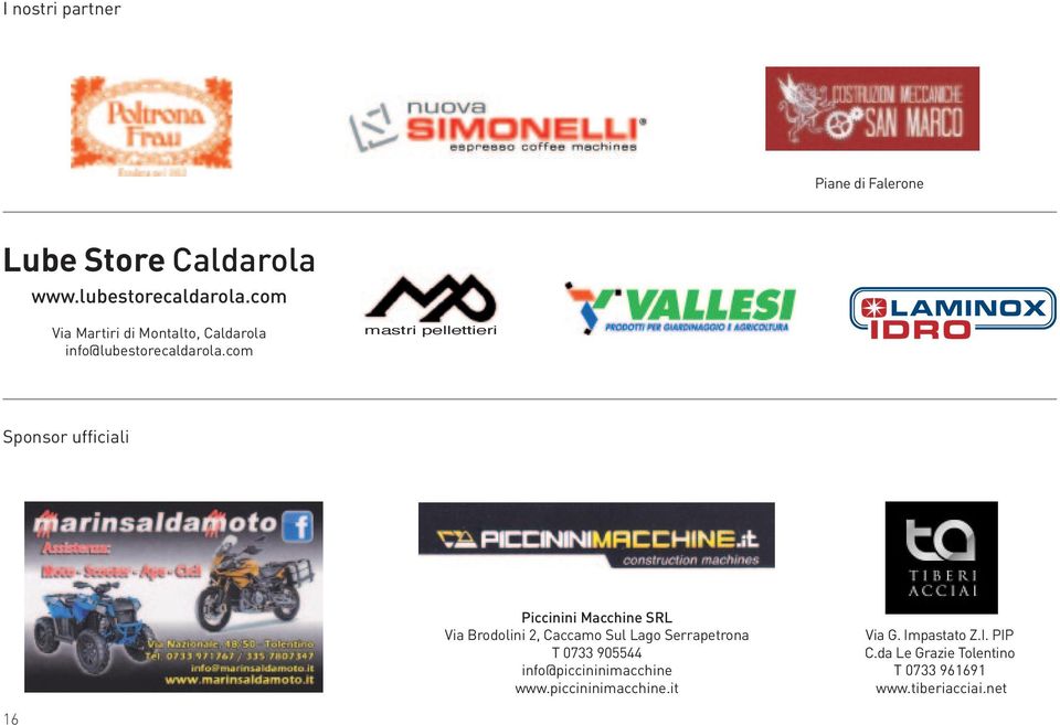 com mastri pellettieri Sponsor ufficiali Piccinini Macchine SRL Via Brodolini 2, Caccamo Sul Lago