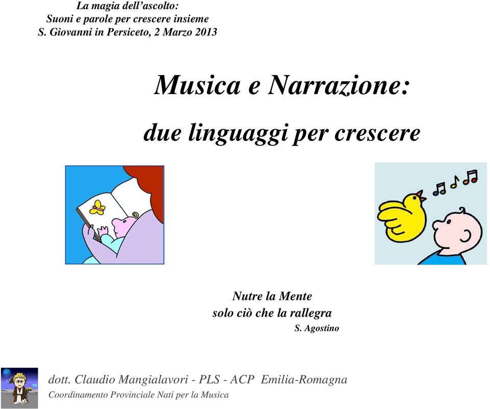 per crescere Nutre la Mente solo ciò che la rallegra S. Agostino dott.