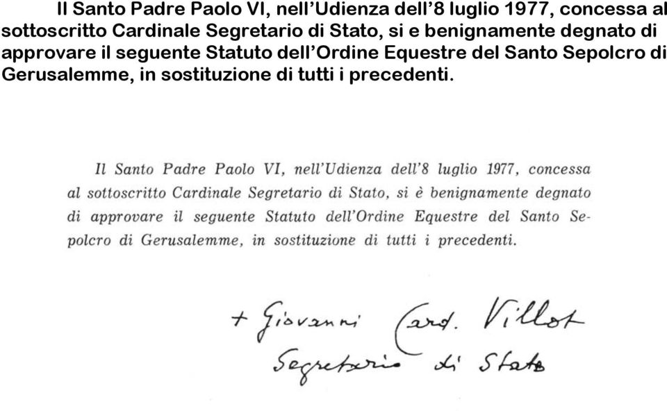 degnato di approvare il seguente Statuto dell Ordine Equestre del