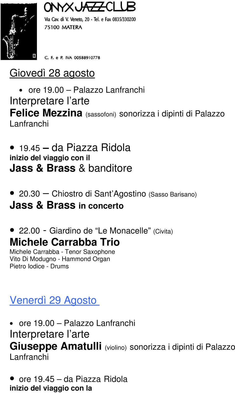 30 Chiostro di Sant Agostino (Sasso Barisano) Jass & Brass in concerto 22.