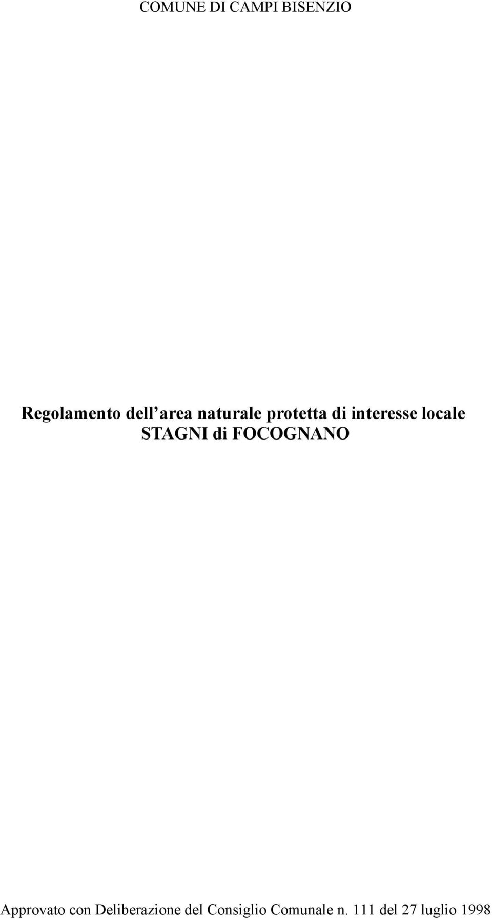 STAGNI di FOCOGNANO Approvato con