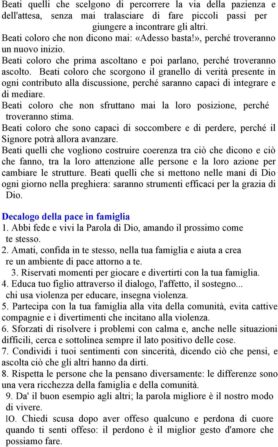 Ba clr ch sn capac d sccmbr d prdr, prché l Sgnr prà allra avanzar. Ba qull ch vgln csrur crnza ra cò ch dcn cò ch fann, ra la lr anzn all prsn la lr azn pr cambar l sruur.