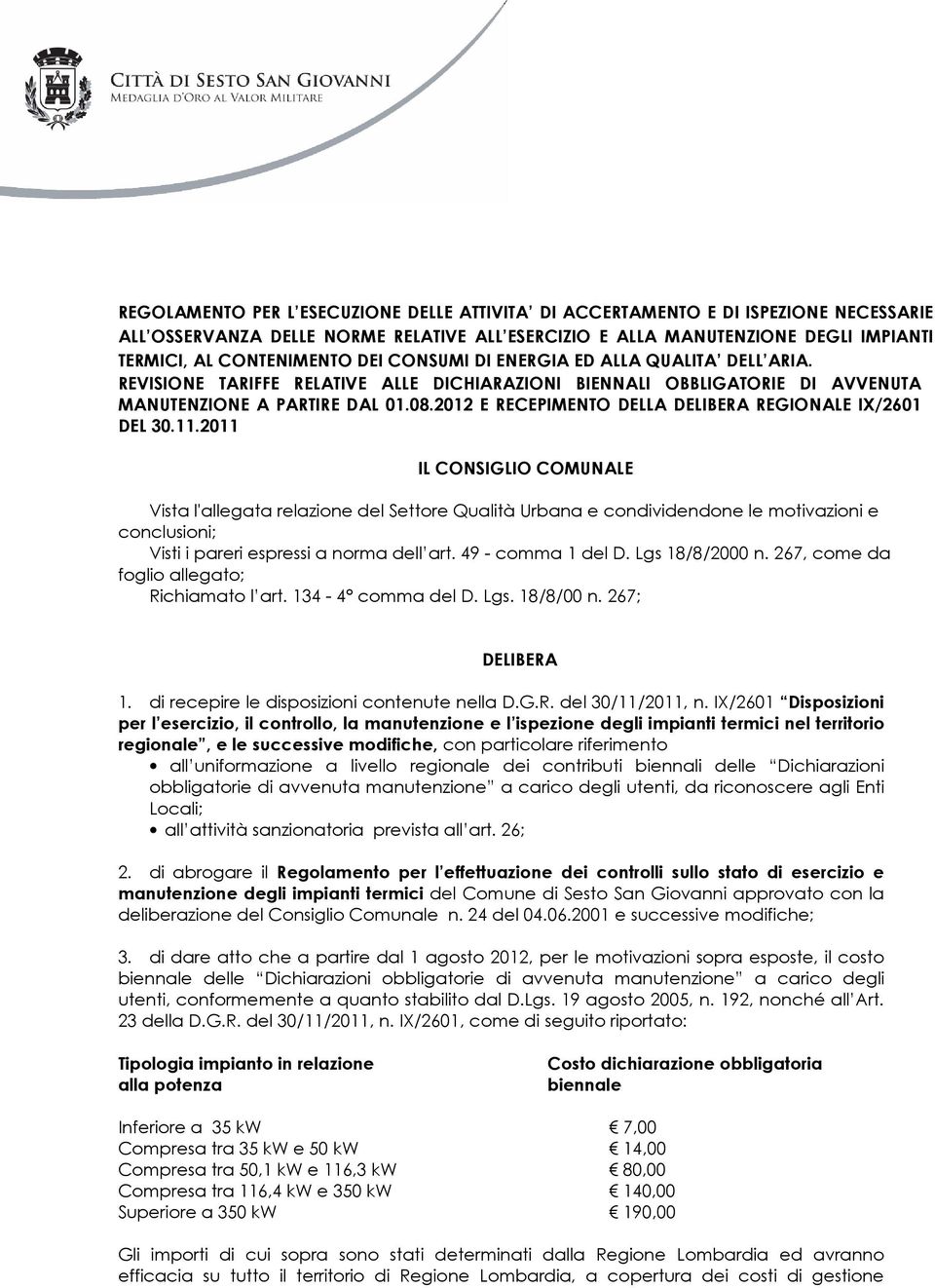 2012 E RECEPIMENTO DELLA DELIBERA REGIONALE IX/2601 DEL 30.11.