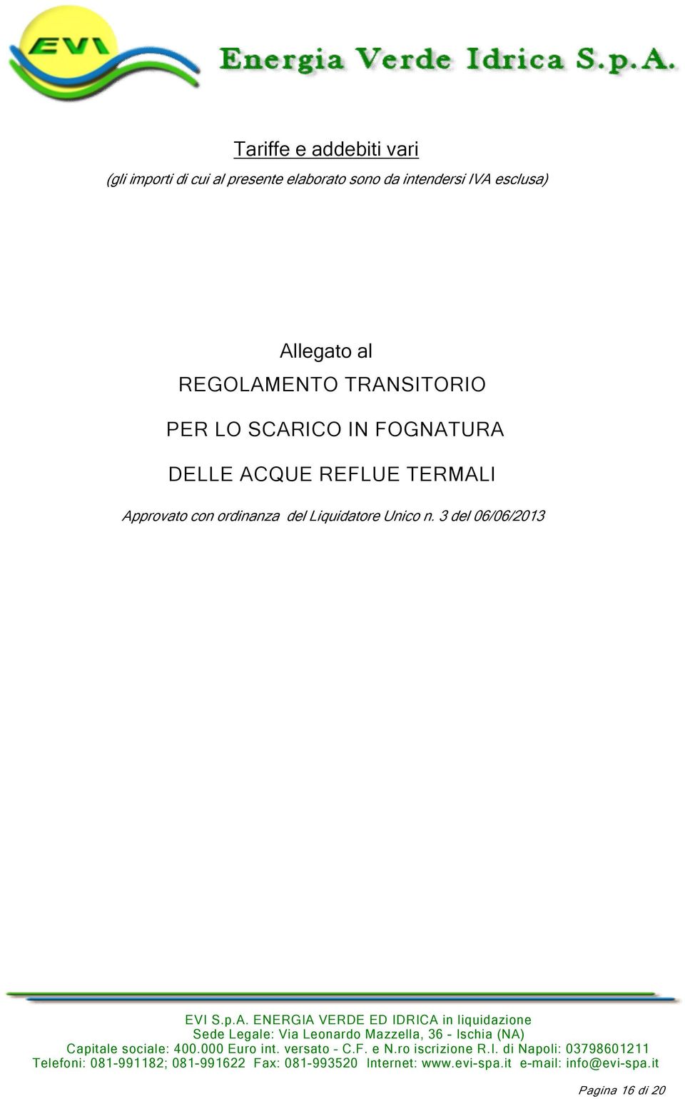 PER LO SCARICO IN FOGNATURA DELLE ACQUE REFLUE TERMALI Approvato