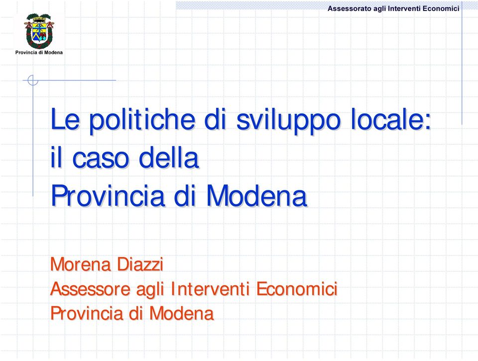 della Provincia di Modena Morena Diazzi