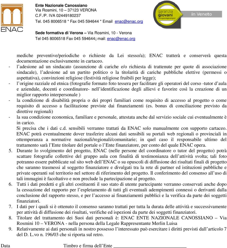 org mediche preventive/periodiche o richieste da Lei stesso/a); ENAC tratterà e conserverà questa documentazione esclusivamente in cartaceo.