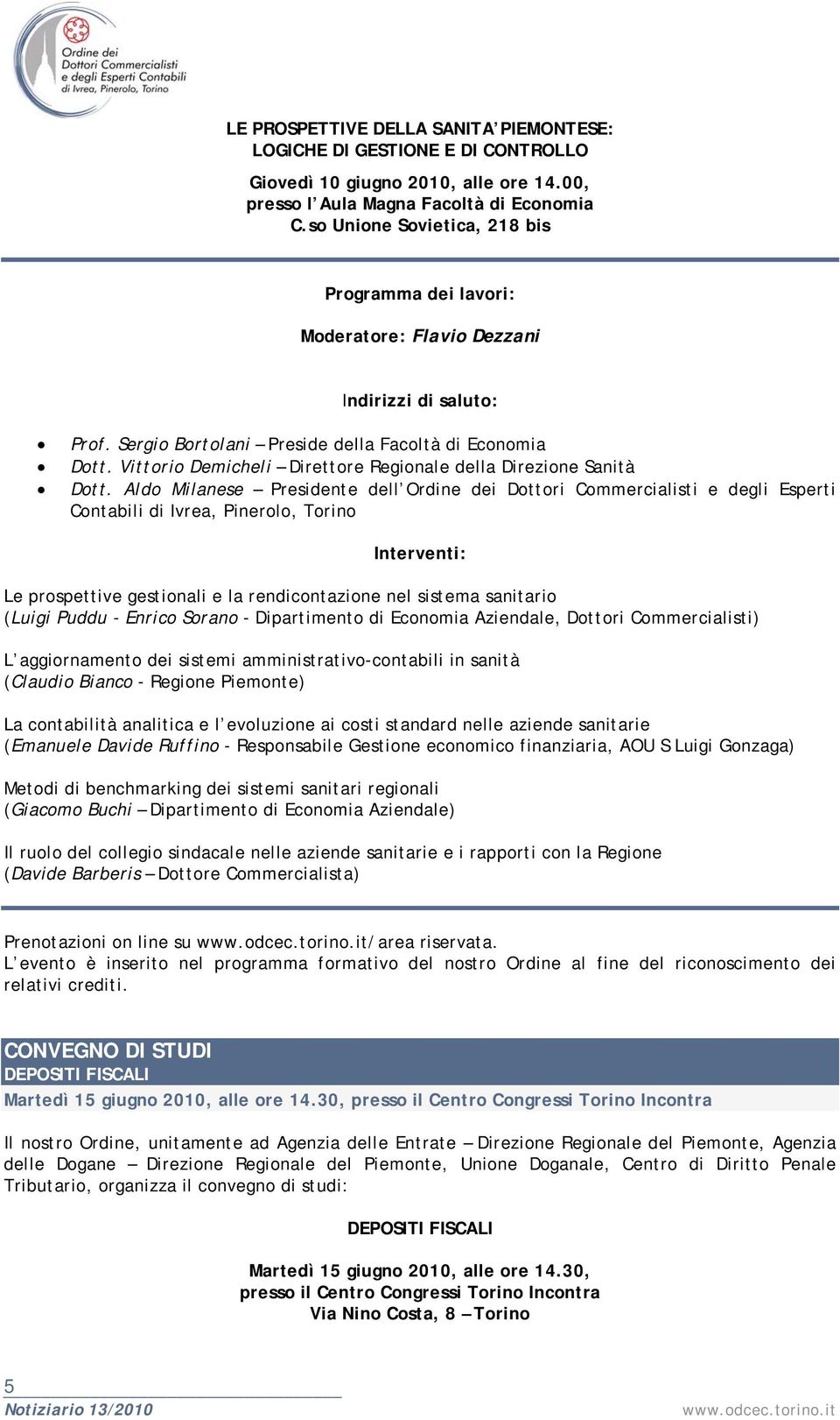 Vittorio Demicheli Direttore Regionale della Direzione Sanità Dott.