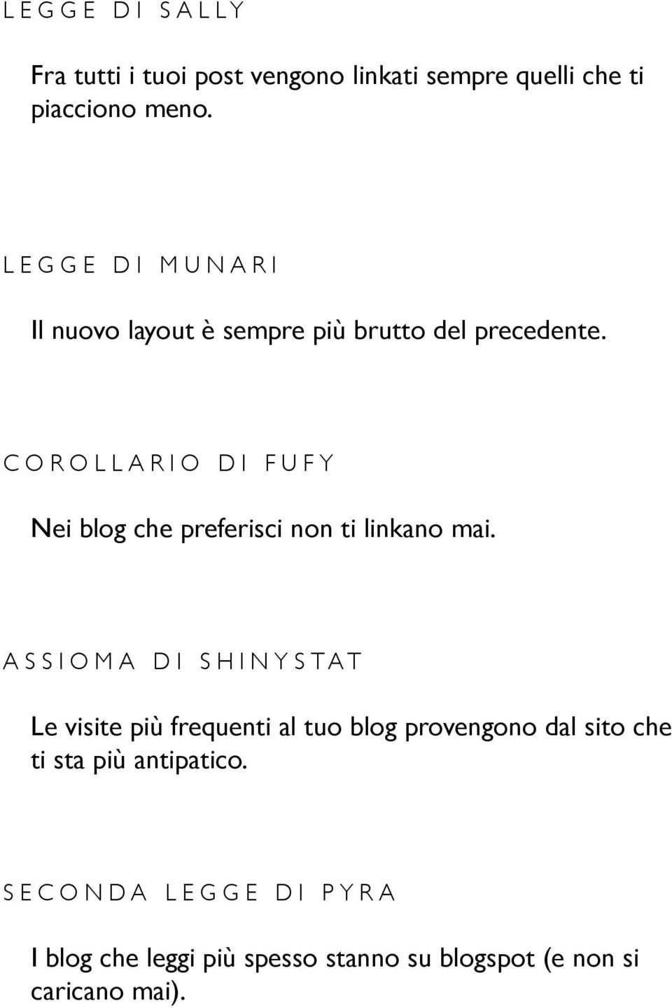 C O R O L L A R I O D I F U F Y Nei blog che preferisci non ti linkano mai.