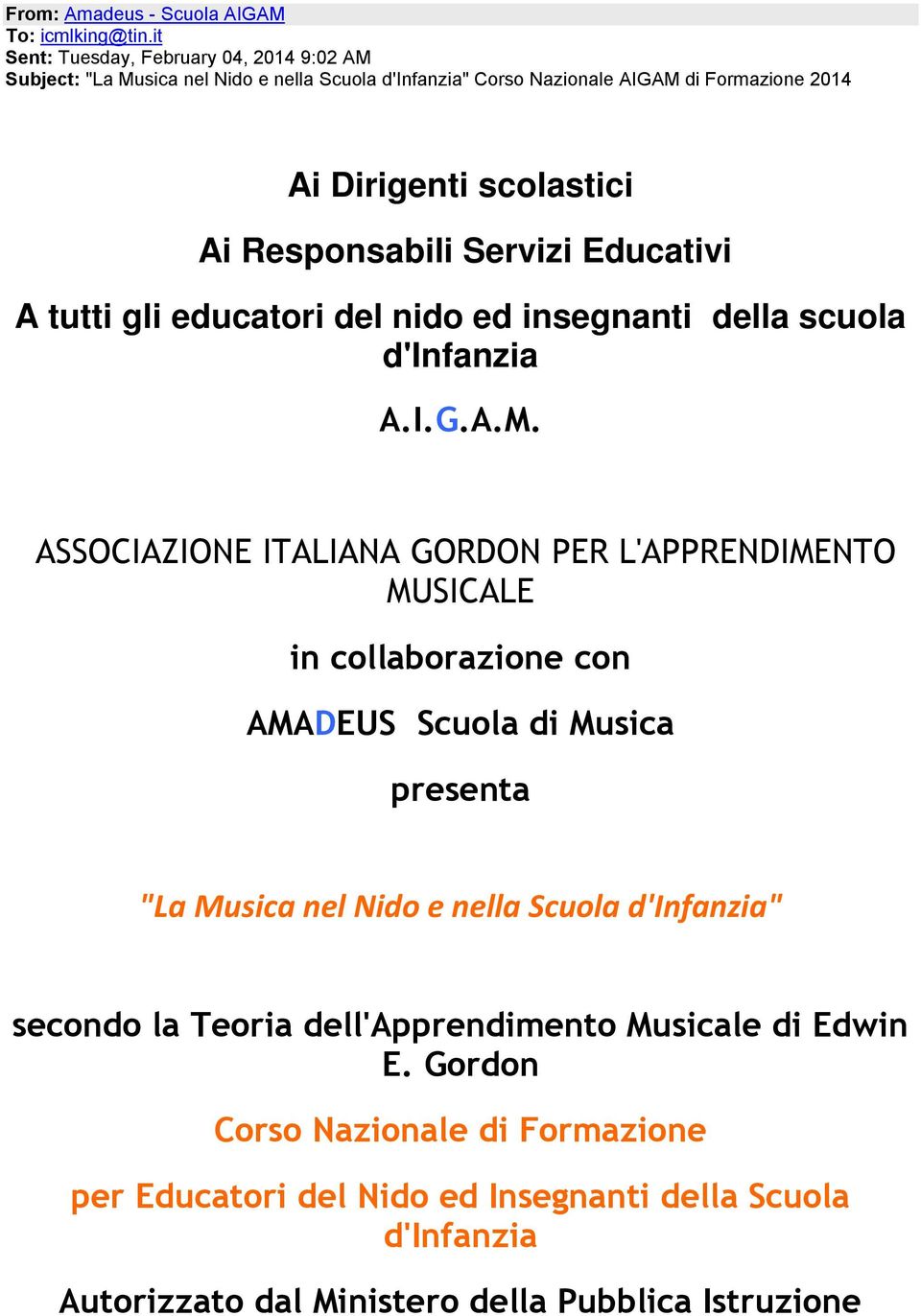 Responsabili Servizi Educativi A tutti gli educatori del nido ed insegnanti della scuola d'infanzia A.I.G.A.M.