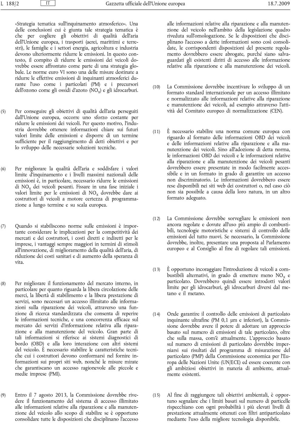 settori energia, agricoltura e industria devono ulteriormente ridurre le emissioni.