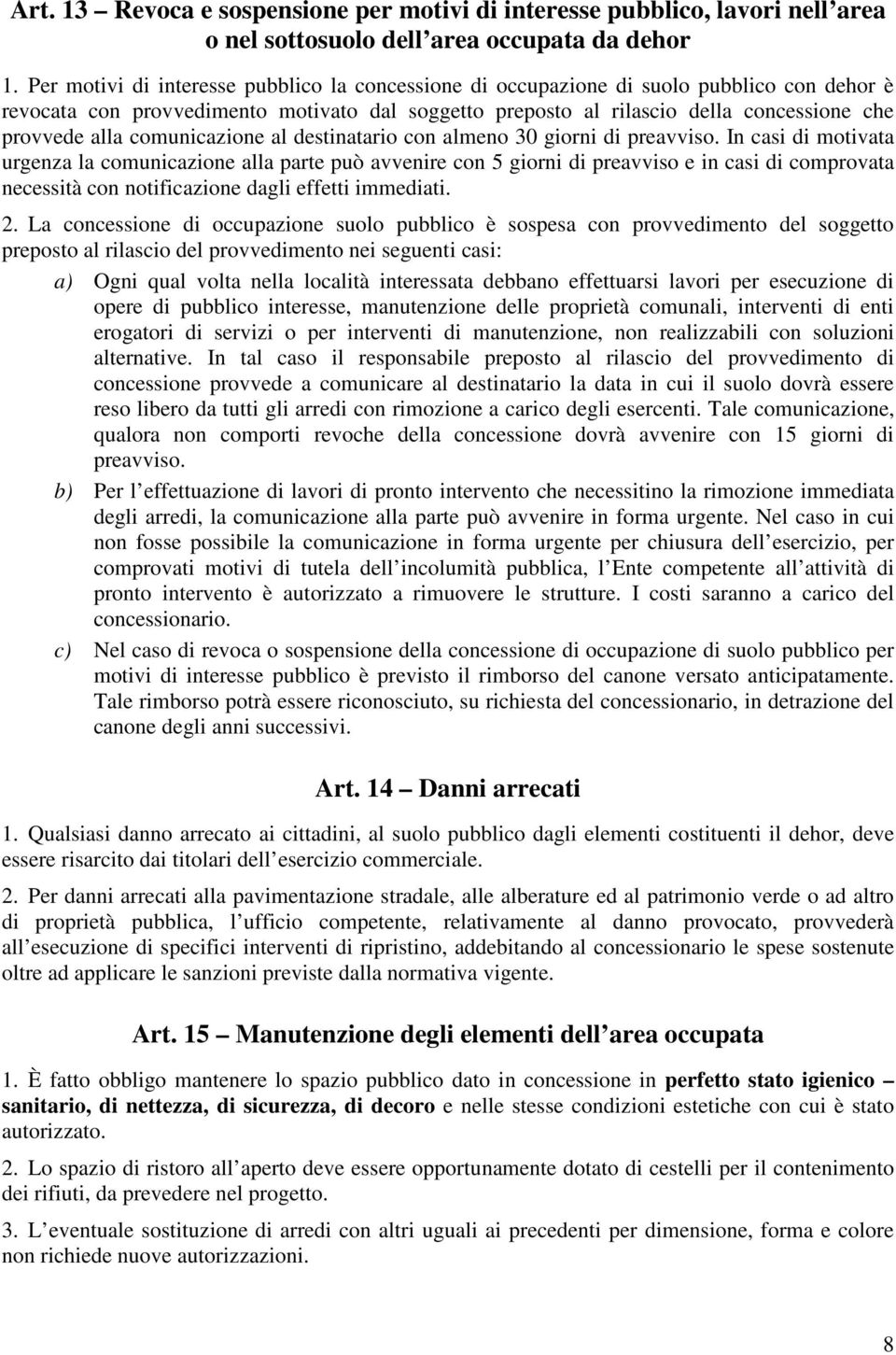 comunicazione al destinatario con almeno 30 giorni di preavviso.