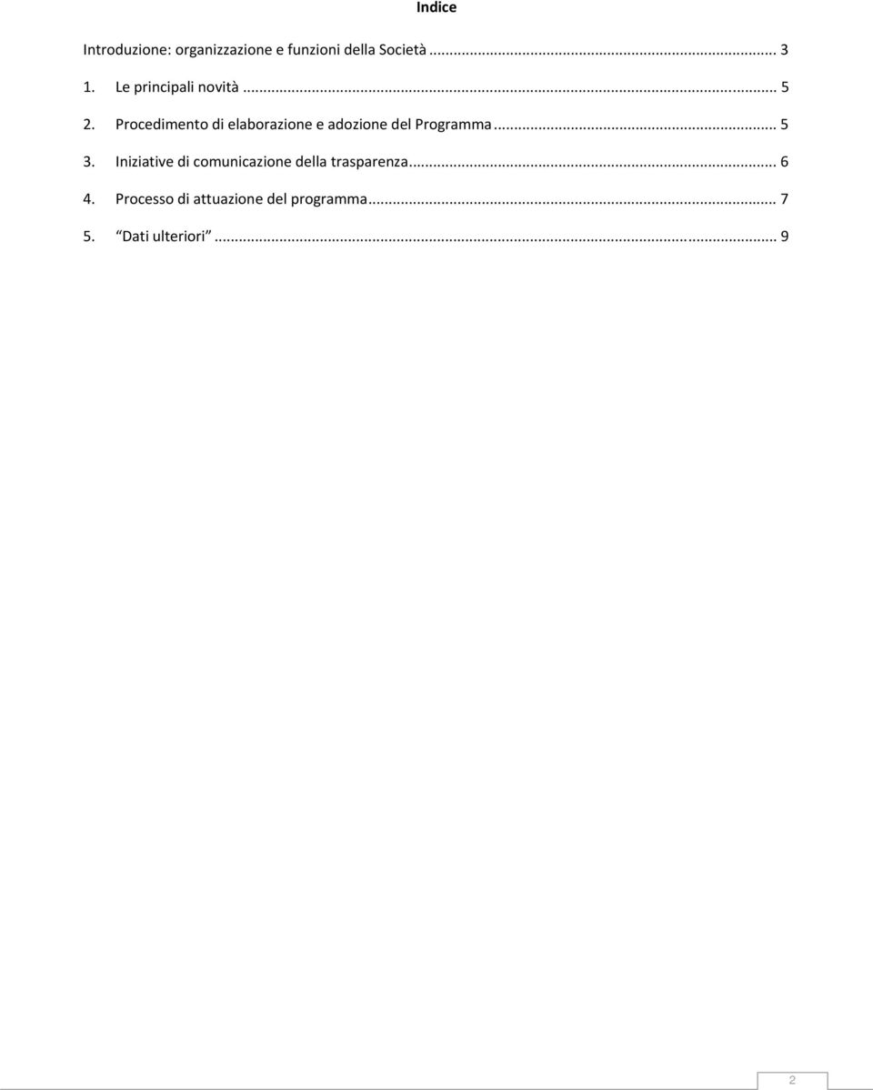 Procedimento di elaborazione e adozione del Programma... 5 3.