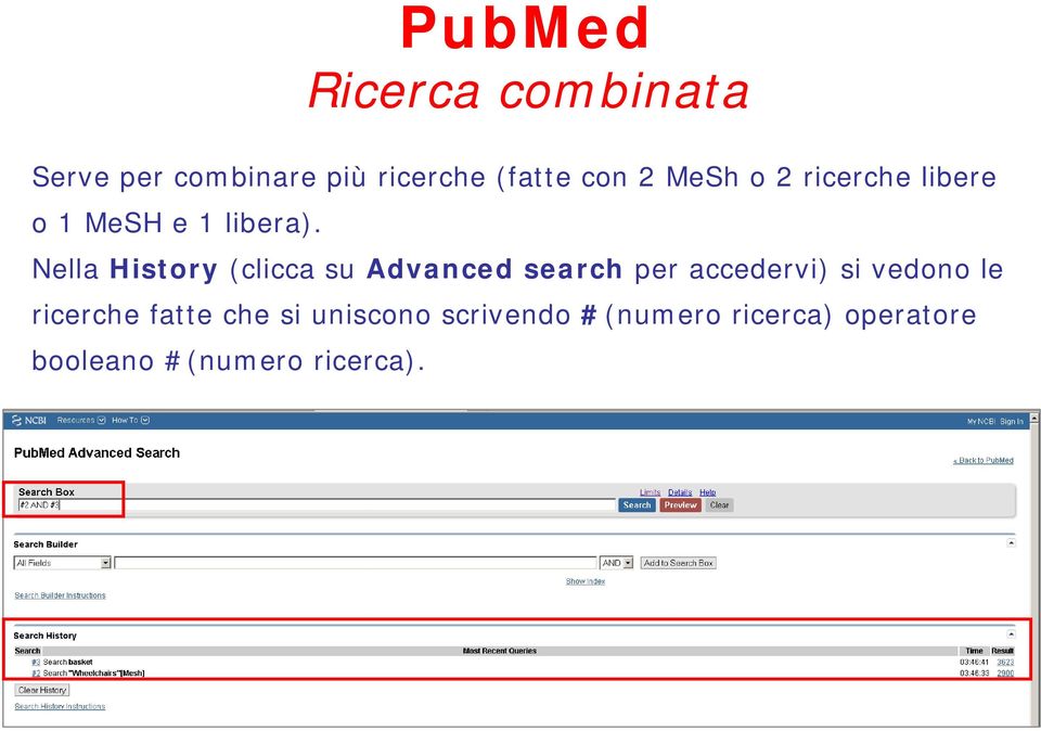 Nella History (clicca su Advanced search per accedervi) si vedono le