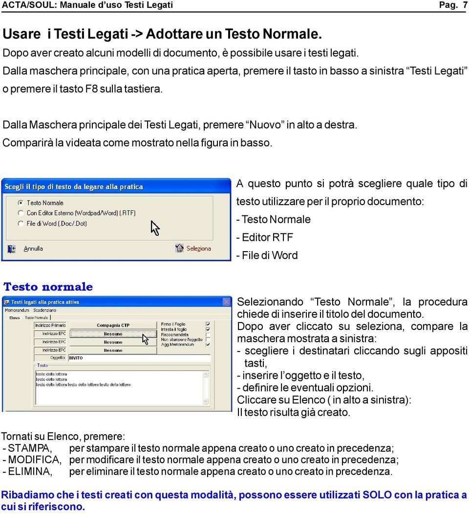 Dalla Maschera principale dei Testi Legati, premere Nuovo in alto a destra. Comparirà la videata come mostrato nella figura in basso.