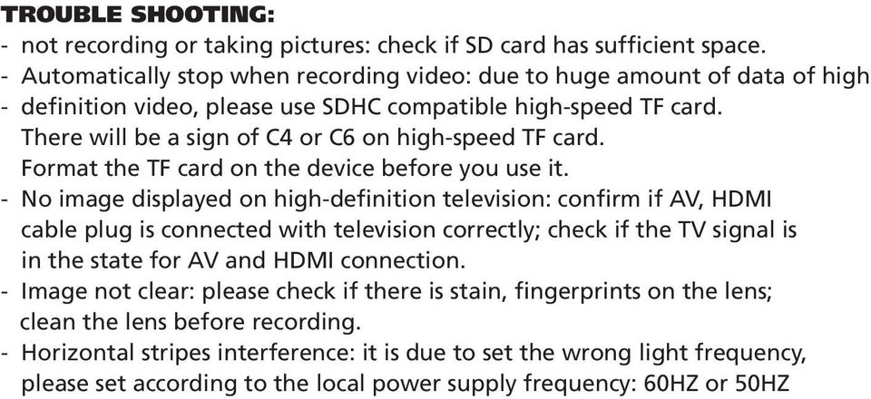 There will be a sign of C4 or C6 on high-speed TF card. Format the TF card on the device before you use it.