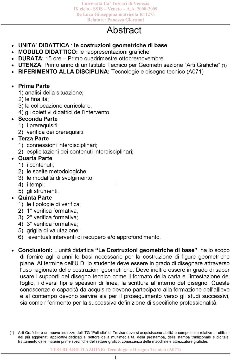 obiettivi didattici dell intervento. Seconda Parte 1) i prerequisiti; 2) verifica dei prerequisiti.