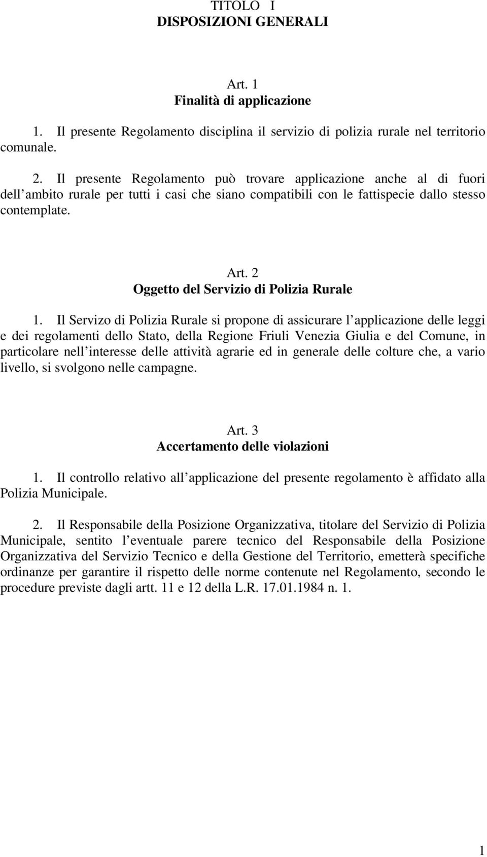 2 Oggetto del Servizio di Polizia Rurale 1.