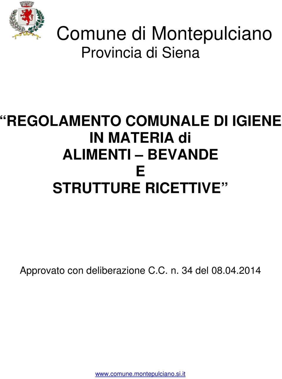 ALIMENTI BEVANDE E STRUTTURE RICETTIVE Approvato con