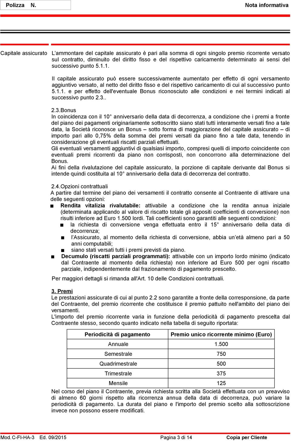 caricamento determinato ai sensi del successivo punto 5.1.