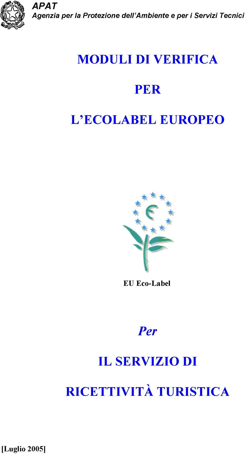 PER L ECOLABEL EUROPEO EU Eco-Label Per IL
