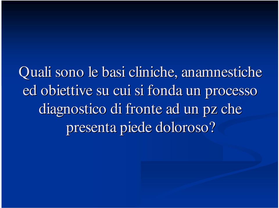 fonda un processo diagnostico di