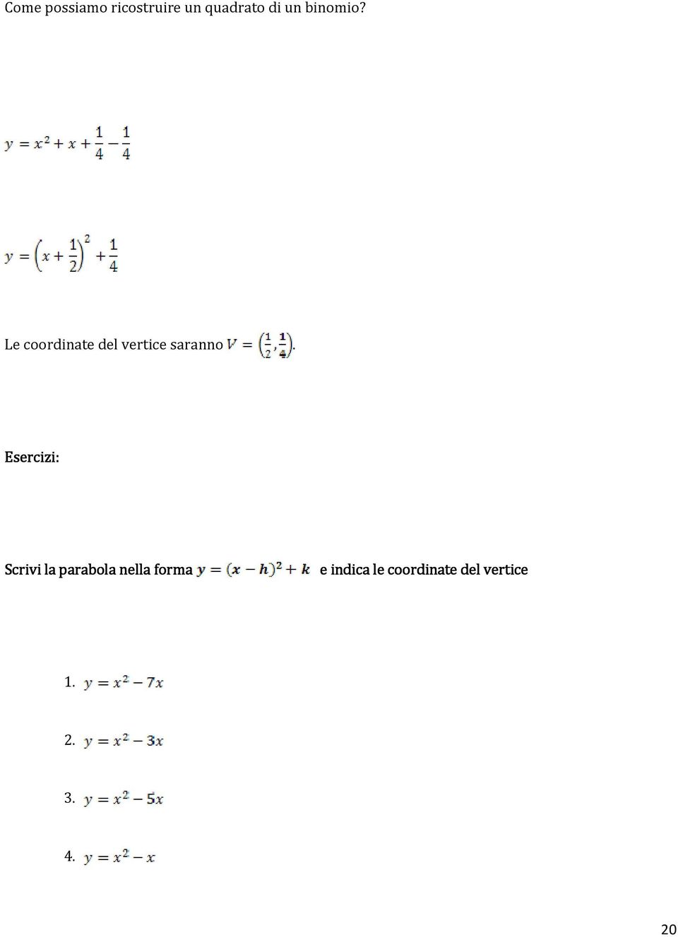 Esercizi: Scrivi la parabola nella forma e