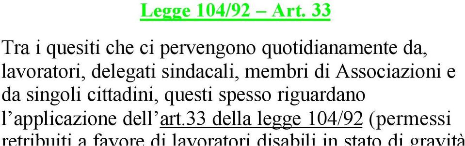 delegati sindacali, membri di Associazioni e da singoli cittadini, questi