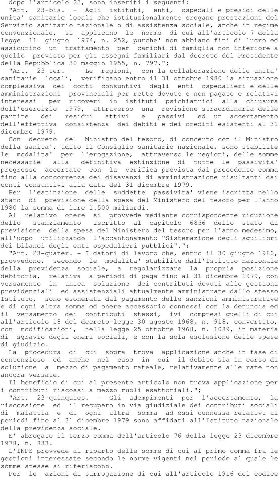 convenzionale, si applicano le norme di cui all'articolo 7 della legge 11 giugno 1974, n.