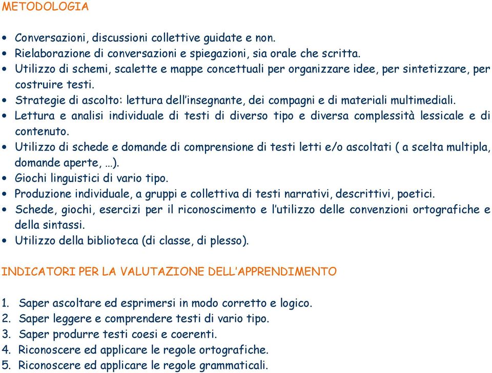 Lettura e analisi individuale di testi di diverso tipo e diversa complessità lessicale e di contenuto.