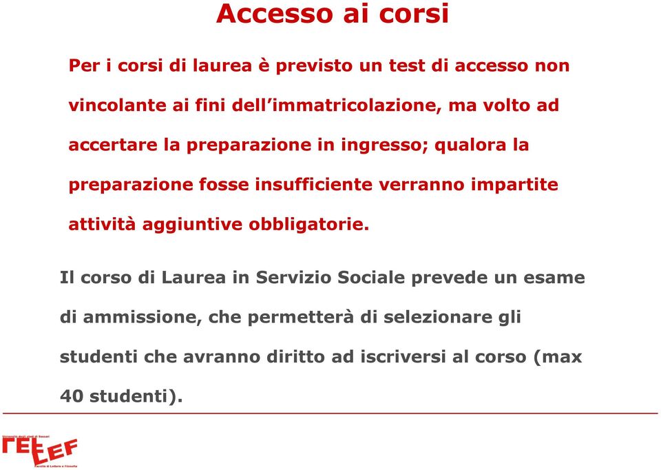 insufficiente verranno impartite attività aggiuntive obbligatorie.