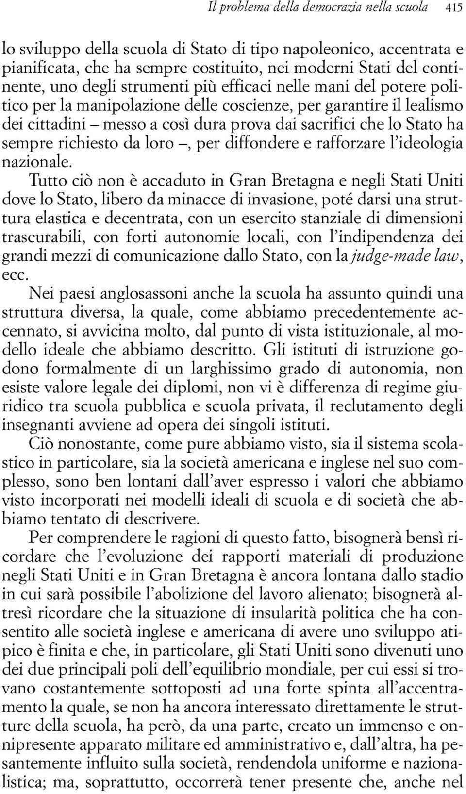 richiesto da loro, per diffondere e rafforzare l ideologia nazionale.