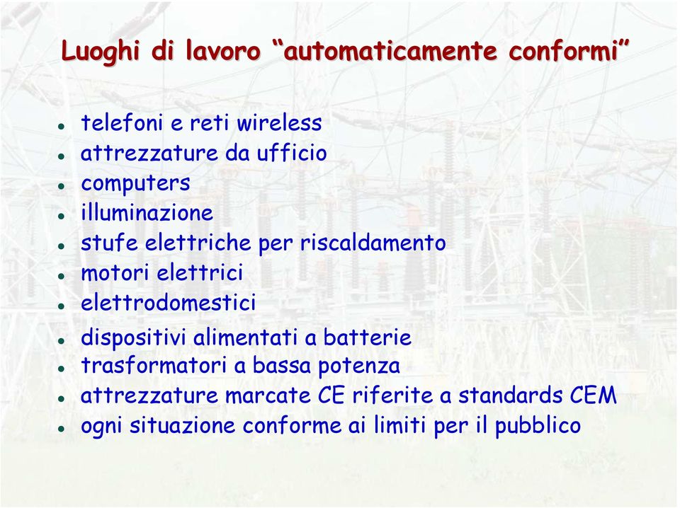 elettrodomestici dispositivi alimentati a batterie trasformatori a bassa potenza