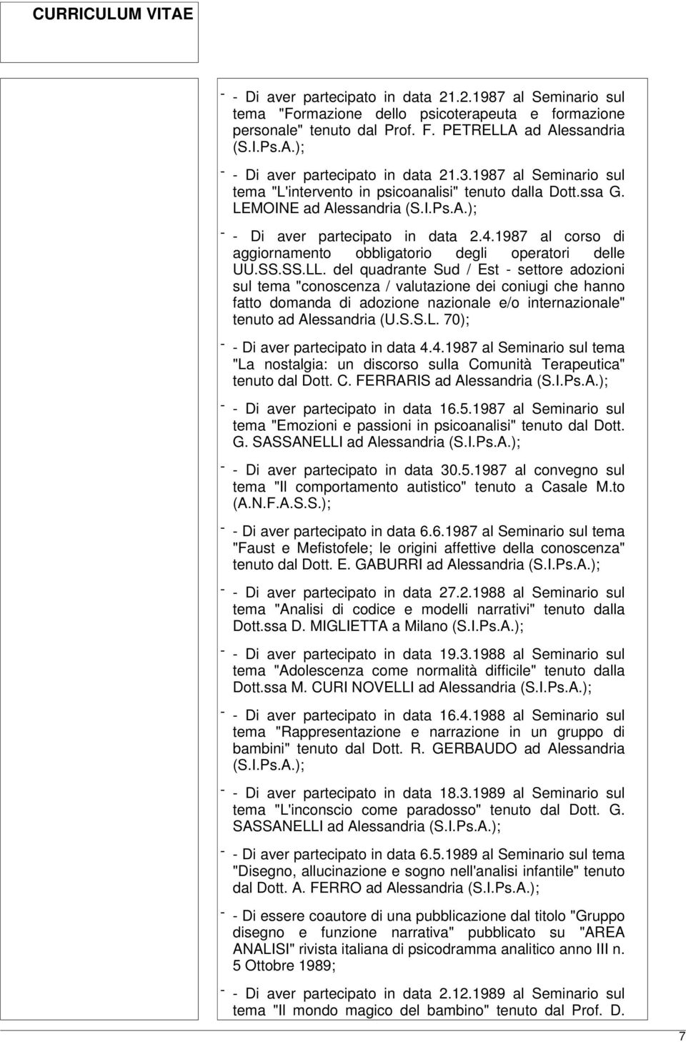 del quadrante Sud / Est - settore adozioni sul tema "conoscenza / valutazione dei coniugi che hanno fatto domanda di adozione nazionale e/o internazionale" tenuto ad Alessandria (U.S.S.L.