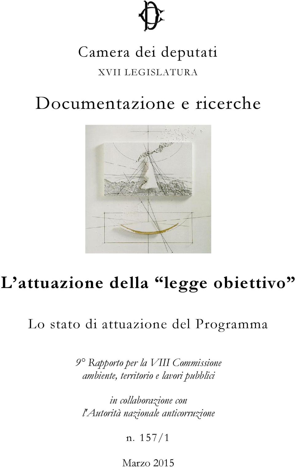 Rapporto per la VIII Commissione ambiente, territorio e lavori pubblici