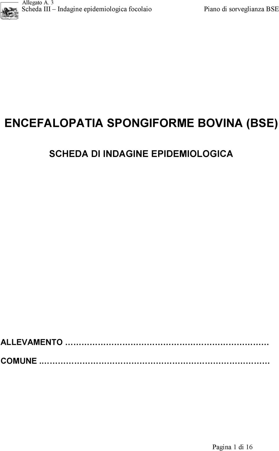 focolaio ENCEFALOPATIA SPONGIFORME BOVINA