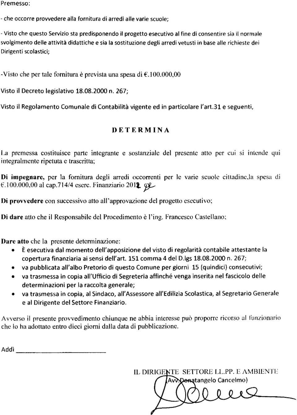 2000 n. 267; Visto i Regoamento Comunae di Contabiità vigente ed in particoare 'art.