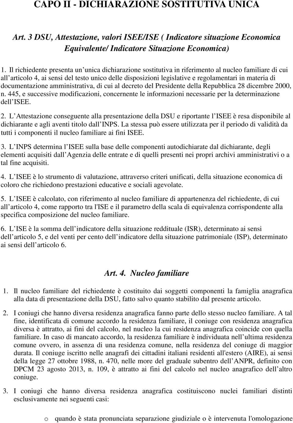 di documentazione amministrativa, di cui al decreto del Presidente della Repubblica 28 dicembre 2000, n.