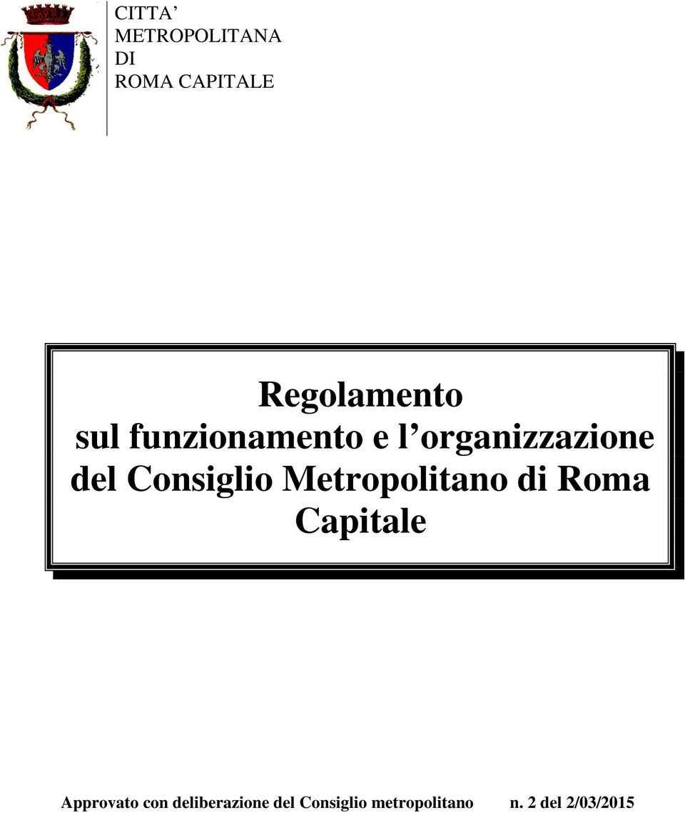 Metropolitano di Roma Capitale Approvato con