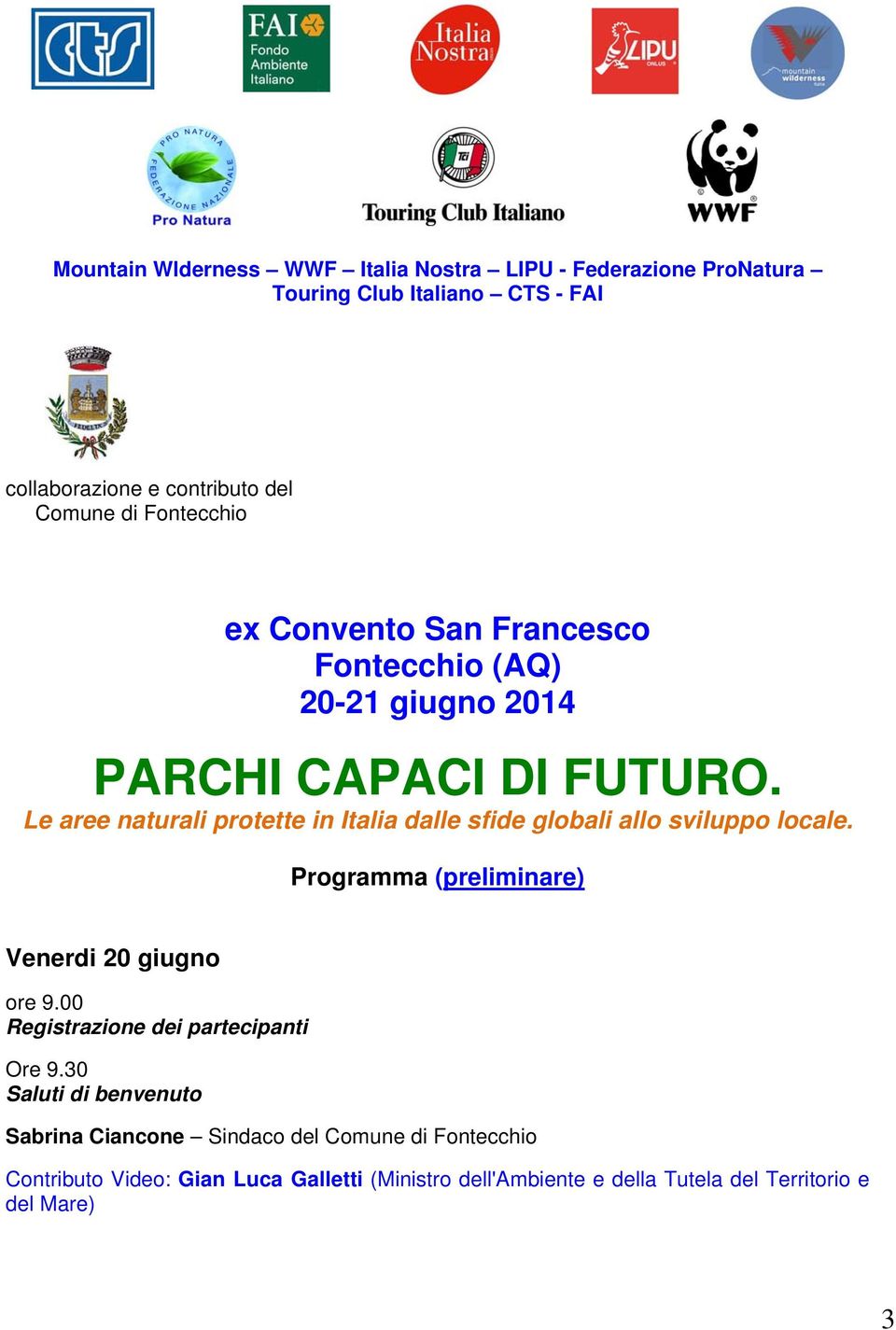 Le aree naturali protette in Italia dalle sfide globali allo sviluppo locale. Programma (preliminare) Venerdi 20 giugno ore 9.