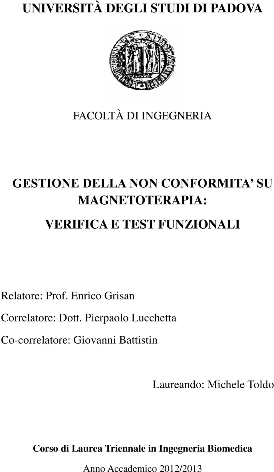 Enrico Grisan Correlatore: Dott.