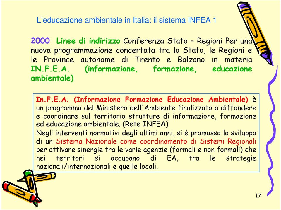(informazione, formazione, educazione ambientale) In.F.E.A.
