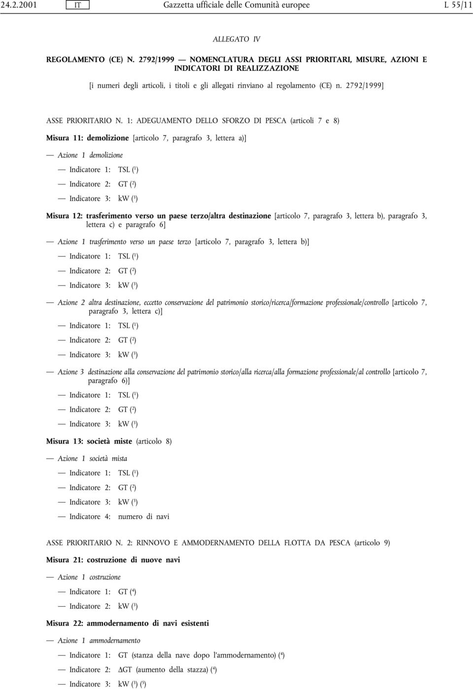 2792/1999] ASSE PRIORITARIO N.