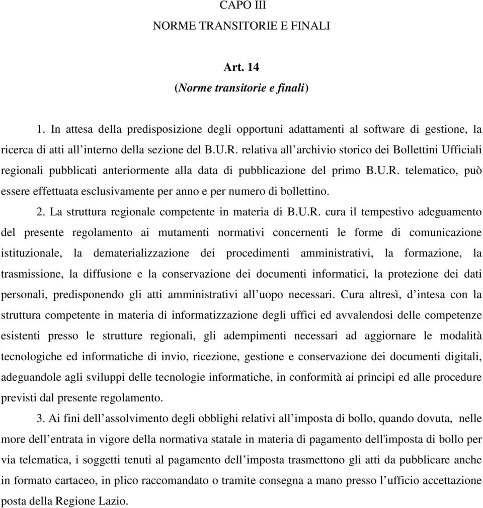 relativa all archivio storico dei Bollettini Ufficiali regionali pubblicati anteriormente alla data di pubblicazione del primo B.U.R.