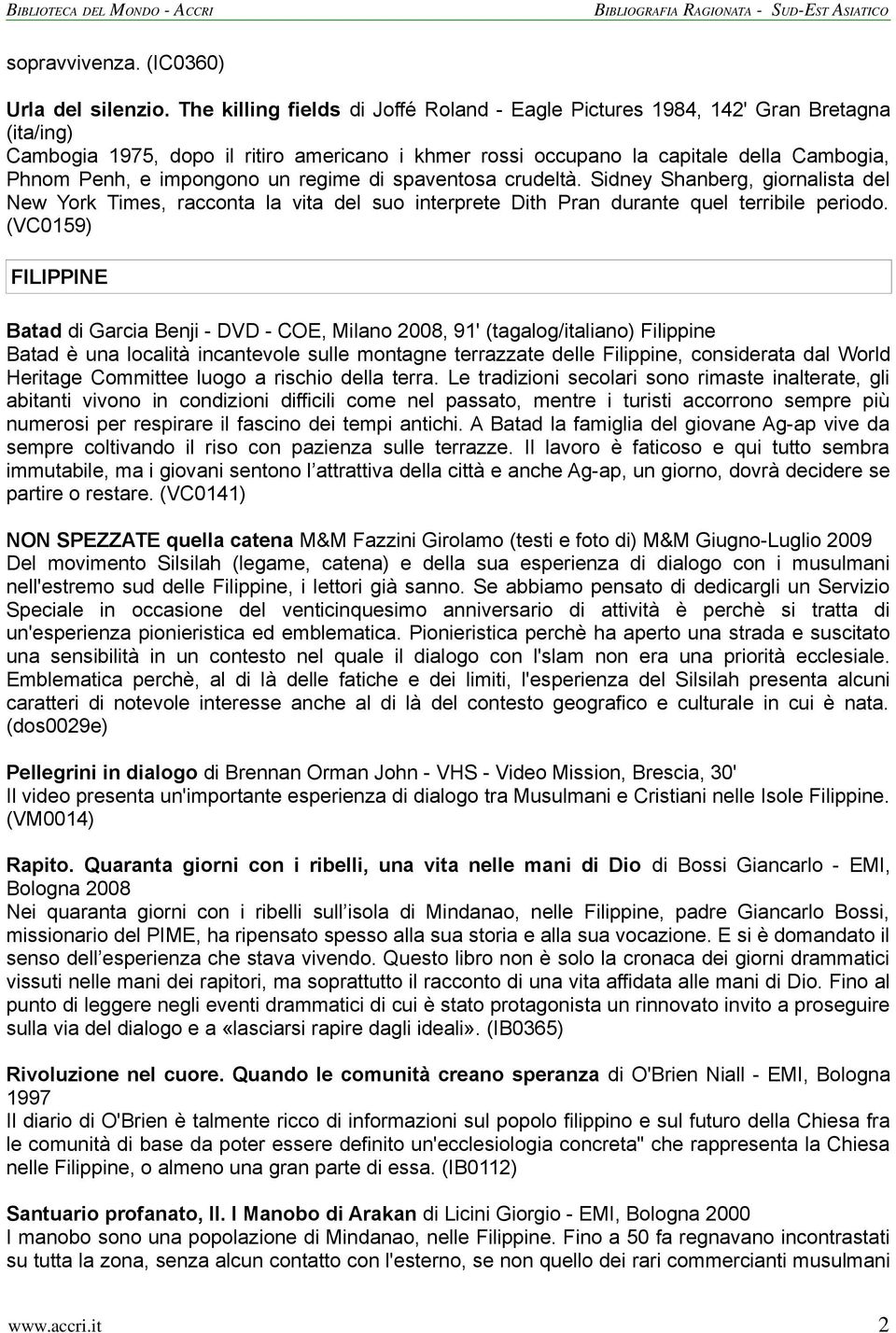 impongono un regime di spaventosa crudeltà. Sidney Shanberg, giornalista del New York Times, racconta la vita del suo interprete Dith Pran durante quel terribile periodo.