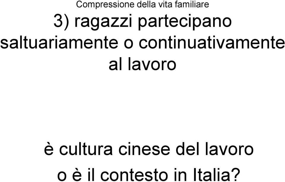 continuativamente al lavoro è cultura