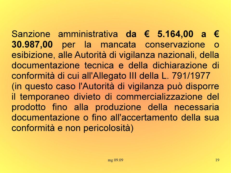 della dichiarazione di conformità di cui all'allegato III della L.