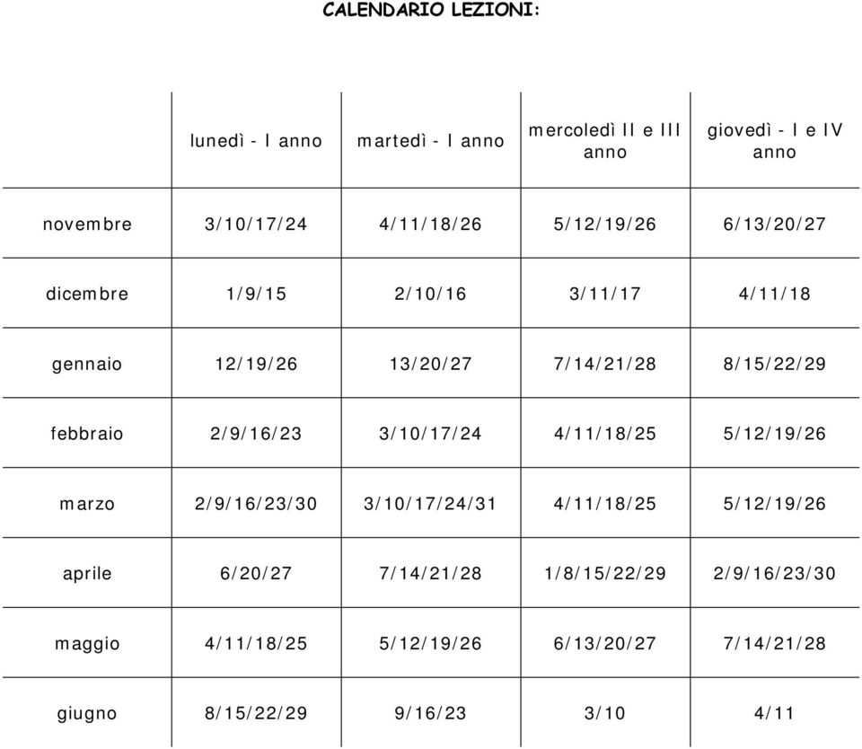 febbraio 2/9/16/23 3/10/17/24 4/11/18/25 5/12/19/26 marzo 2/9/16/23/30 3/10/17/24/31 4/11/18/25 5/12/19/26 aprile 6/20/27