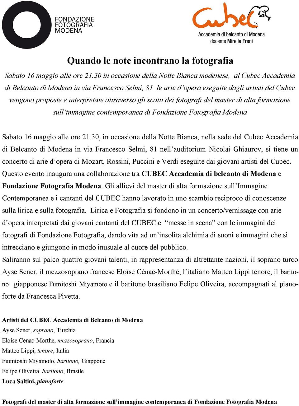 attraverso gli scatti dei fotografi del master di alta formazione sull immagine contemporanea di Fondazione Fotografia Modena Sabato 16 maggio alle ore 21.