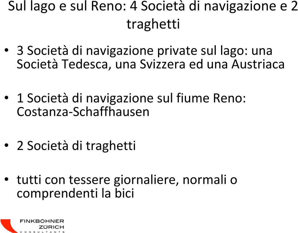 Austriaca 1 Societàdi navigazione sul fiume Reno: Costanza-Schaffhausen 2