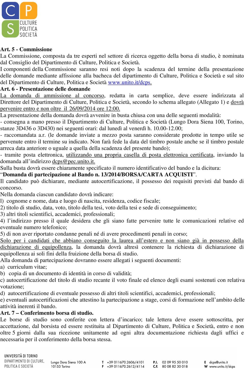 sito del Dipartimento di Culture, Politica e Società www.unito.it/dcps. Art.